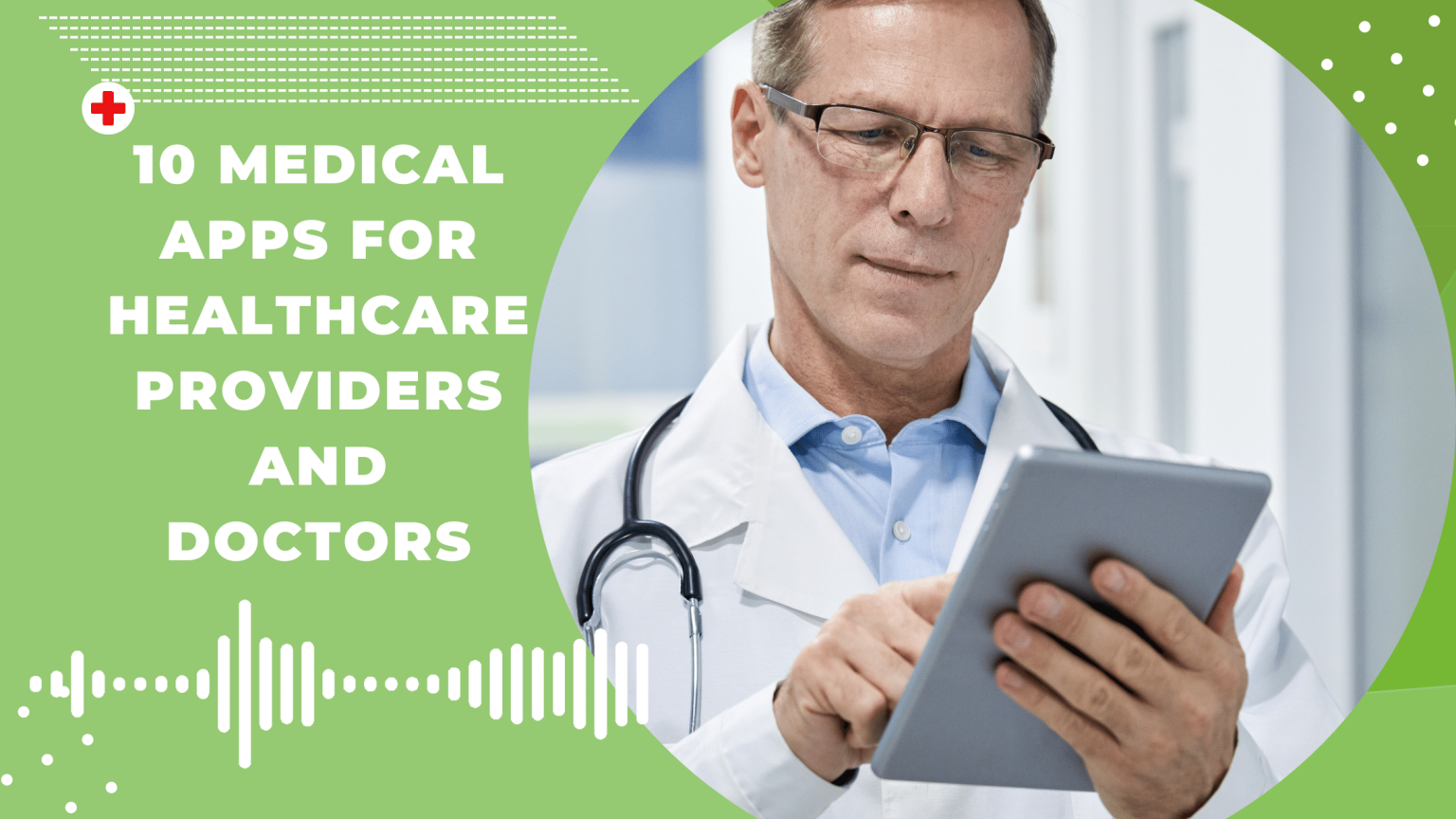 10 Medical Apps For Healthcare Service Providers & Doctors