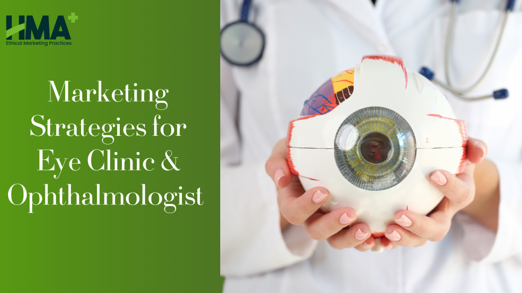 Marketing Strategies For Eye Clinic And Ophthalmologist